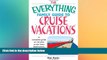 READ book  The Everything Family Guide To Cruise Vacations: A Complete Guide to the Best Cruise