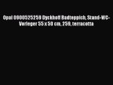 Opal 0900525259 Dyckhoff Badteppich Stand-WC-Vorleger 55 x 50 cm 259 terracotta