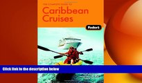 READ book  The Complete Guide to Caribbean Cruises: A cruise lover s guide to selecting the right