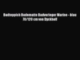 Badteppich Badematte Badvorleger Marine - blau 70/120 cm von Dyckhoff