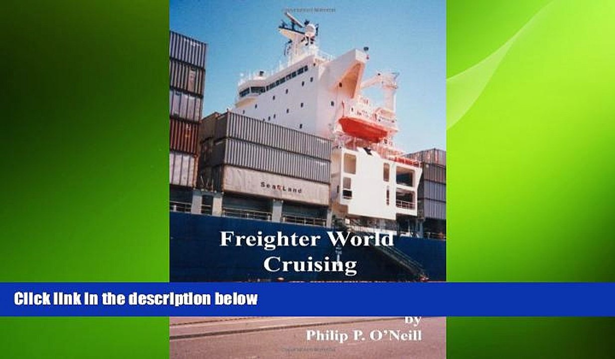 FREE PDF  Freighter World Cruising: Globetrotting on Your Private 30,000 Ton "Yacht"  FREE BOOOK