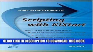 [PDF] Start To Finish Guide To Scripting With Kixtart (Start to Finish Guides (Agility Press))