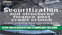 [New] Securitization and Structured Finance Post Credit Crunch: A Best Practice Deal Lifecycle