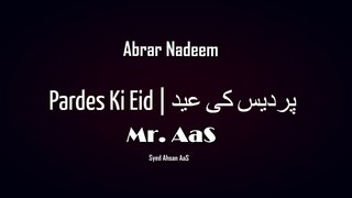 Pardes Ki Eid |  پردیس کی عید  | Mr. AaS | Abrar Nadeem