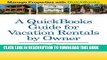 [New] A QuickBooks Guide for Vacation Rentals by Owner: Manage Properties with QuickBooks