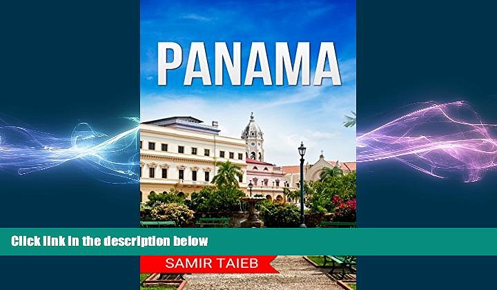 EBOOK ONLINE  Panama: The best Panama Travel Guide The Best Travel Tips About Where to Go and