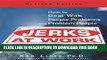 [PDF] Jerks at Work, Revised Edition: How to Deal with People Problems and Problem People Full