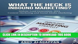 [PDF] What the heck is inbound marketing?: Website lead generation ,SEO ,content marketing and