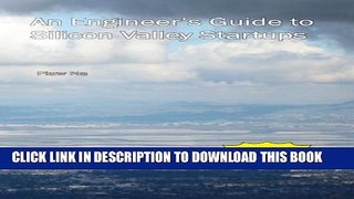 [PDF] An Engineer s Guide to Silicon Valley Startups 2nd Edition Popular Online