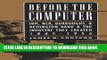 [PDF] Before the Computer: IBM, NCR, Burroughs,   Remington Rand   the Industry They Created,