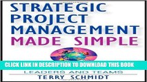 [PDF] Strategic Project Management Made Simple: Practical Tools for Leaders and Teams Full Online