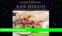EBOOK ONLINE  Food Lovers  Guide toÂ® San Diego: The Best Restaurants, Markets   Local Culinary