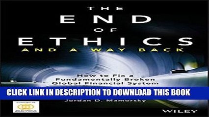 [PDF] The End of Ethics and a Way Back: How To Fix a Fundamentally Broken Global Financial System
