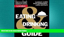 FREE DOWNLOAD  Time Out London Eating and Drinking Guide (Time Out Guides)  BOOK ONLINE