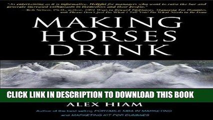 [PDF] Making Horses Drink: How to Lead   Succeed in Business Popular Collection