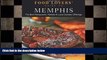 FREE PDF  Food Lovers  Guide toÂ® Memphis: The Best Restaurants, Markets   Local Culinary