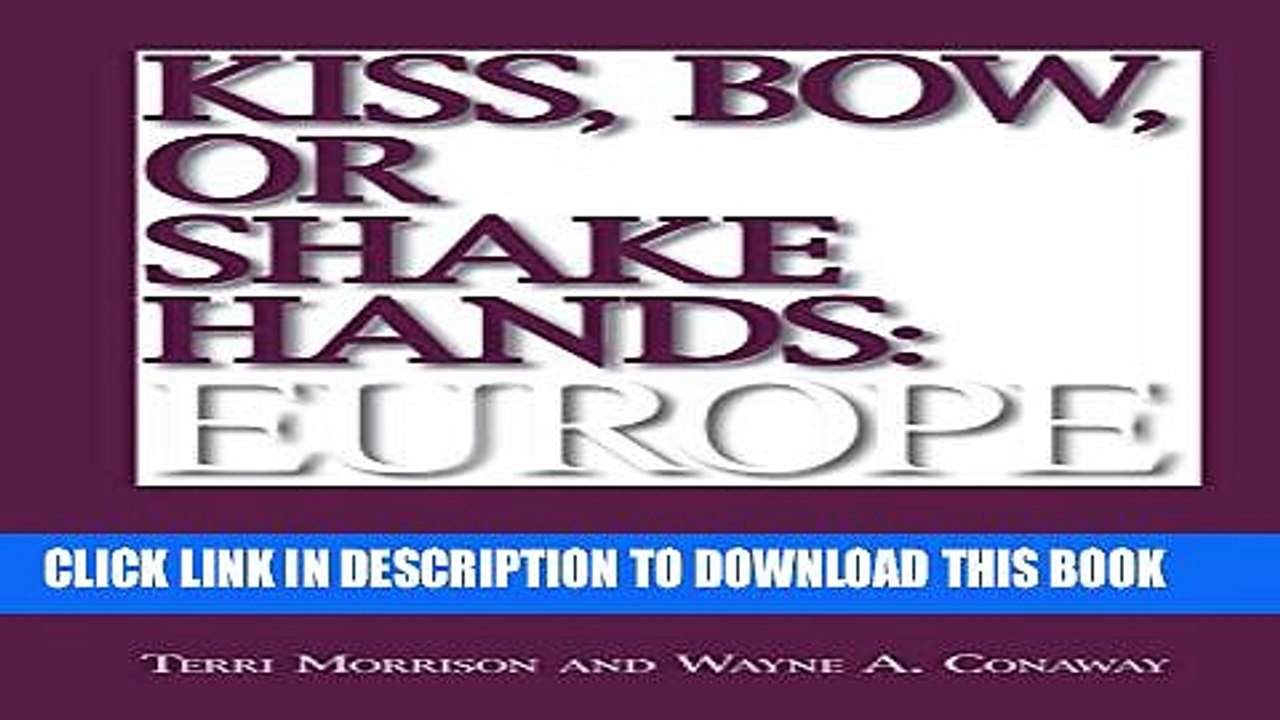 [PDF] Kiss, Bow, Or Shake Hands  Europe: How to Do Business in 25 European Countries Popular