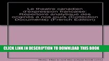 [PDF] Le theatre canadien d expression francaise: Repertoire analytique des origines a nos jours