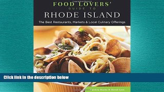 Free [PDF] Downlaod  Food Lovers  Guide toÂ® Rhode Island: The Best Restaurants, Markets   Local