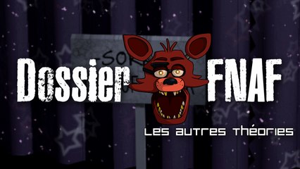 [Dossier théorie] Les autres théories FNAF