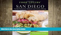 FREE PDF  Food Lovers  Guide toÂ® San Diego: The Best Restaurants, Markets   Local Culinary