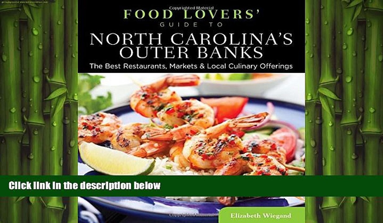 Free [PDF] Downlaod  Food Lovers  Guide toÂ® North Carolina s Outer Banks: The Best Restaurants,