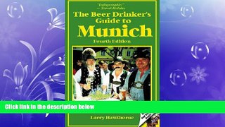 FREE DOWNLOAD  The Beer Drinker s Guide to Munich READ ONLINE