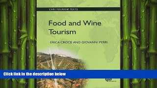 READ book  Food and Wine Tourism: Integrating Food, Travel and Territory (CABI Tourism Texts)