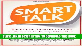 [New] Smart Talk: The Public Speaker s Guide to Success in Every Situation (Quick   Dirty Tips)