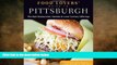 EBOOK ONLINE  Food Lovers  Guide toÂ® Pittsburgh: The Best Restaurants, Markets   Local Culinary