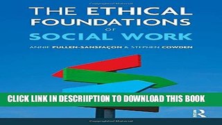 [New] The Ethical Foundations of Social Work Exclusive Online