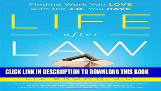 [New] Life After Law: Finding Work You Love with the J.D. You Have Exclusive Online