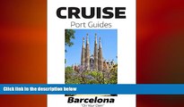 READ book  Cruise Port Guide - Barcelona, Spain: Barcelona On Your Own (Cruise Port Guides -
