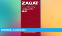 FREE DOWNLOAD  Zagat 2008 New York City Restaurants (Zagatsurvey)  DOWNLOAD ONLINE