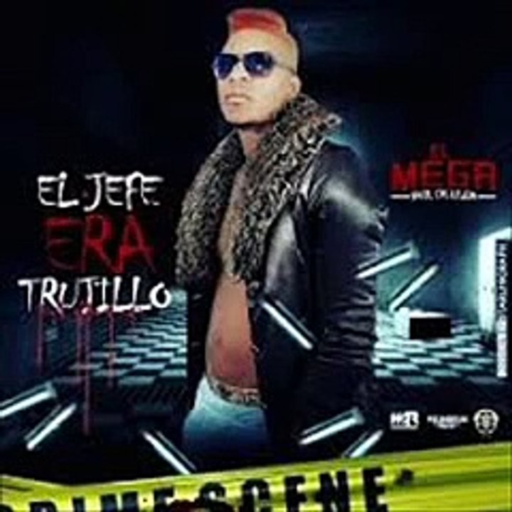 El Mega – El Jefe era Trujillo Masacre Pa El Alfa Audio Origi