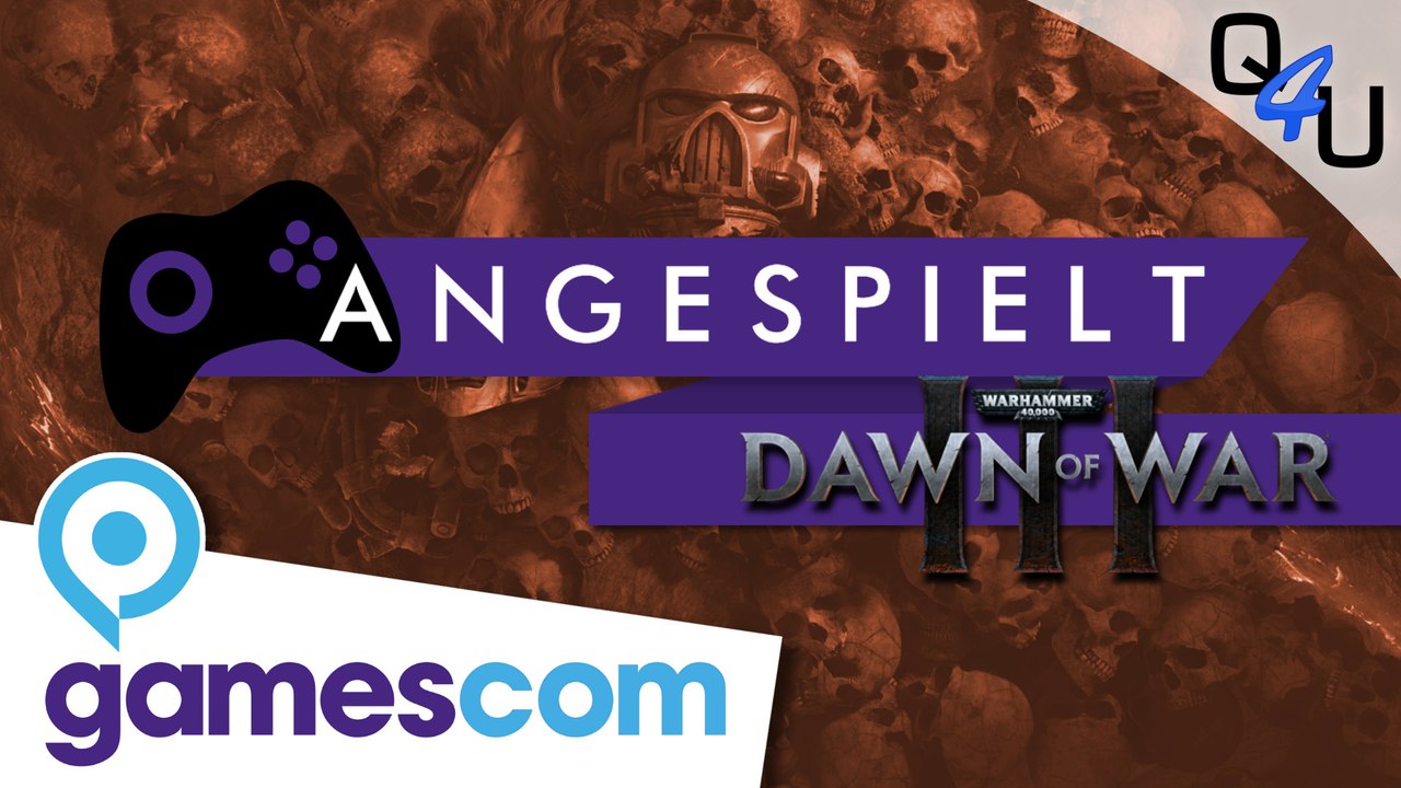 gamescom 2016: Dawn of War 3 angespielt | QSO4YOU Gaming