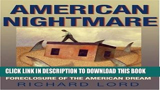 [PDF] American Nightmare: Predatory Lending and the Foreclosure of the American Dream Full Colection