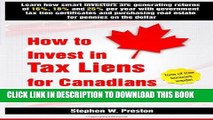 [PDF] How to Invest in Tax Liens for Canadians: Learn how smart investors are generating returns