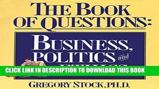 [PDF] The Book of Questions: Business, Politics, and Ethics Full Colection
