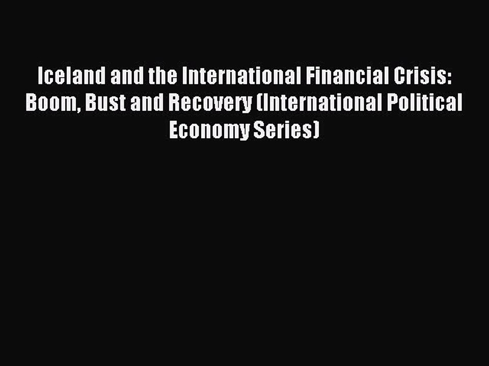 [PDF] Iceland and the International Financial Crisis: Boom Bust and Recovery (International