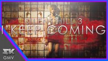 I'LL KEEP COMING | Silent Hill 3 (ARCHIVE)