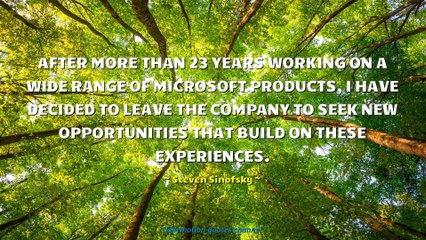 Steven Sinofsky Quotes #1