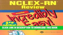 [PDF] NCLEX-RNÂ® Review Made Incredibly Easy! (Incredibly Easy! SeriesÂ®) Popular Online