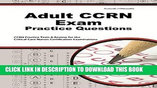 [PDF] Adult Ccrn Exam Practice Questions: Ccrn Practice Tests and Review for the Critical Care