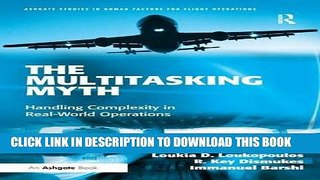 [PDF] The Multitasking Myth: Handling Complexity in Real-World Operations (Ashgate Studies in