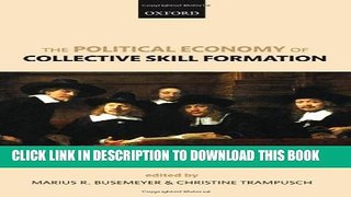 [PDF] The Political Economy of Collective Skill Formation Popular Collection