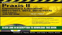 [PDF] CliffsNotes Praxis II Elementary Education (0011/5011, 0012, 0014/5014) with CD-ROM, Second