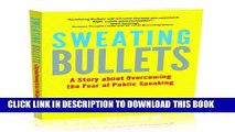 [PDF] Sweating Bullets: A Story About Overcoming the Fear of Public Speaking Full Colection