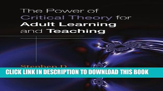 [PDF] The Power of Critical Theory for Adult Learning And Teaching. Popular Colection