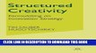 [PDF] Structured Creativity: Formulating an Innovation Strategy Full Online